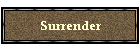 Surrender