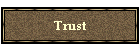 Trust